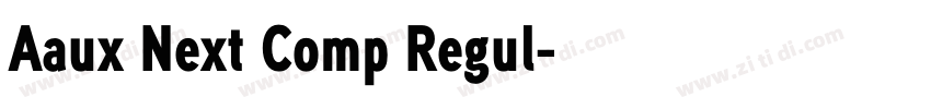 Aaux Next Comp Regul字体转换